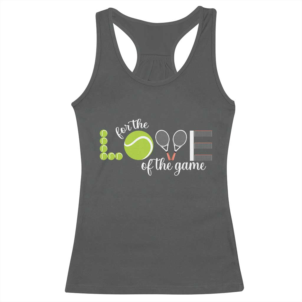 For The Love Of The Game Racerback Tank Top Funny Tennis Fan Gift - Wonder Print Shop