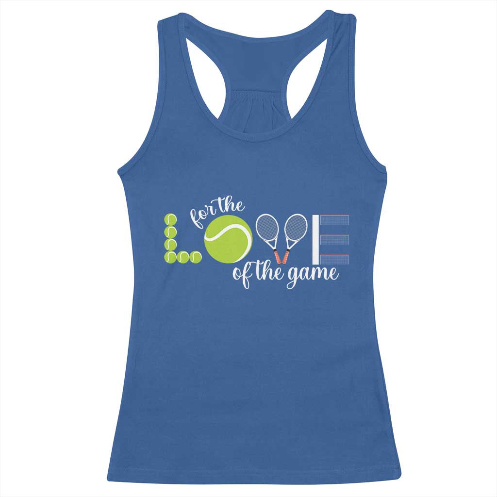 For The Love Of The Game Racerback Tank Top Funny Tennis Fan Gift - Wonder Print Shop