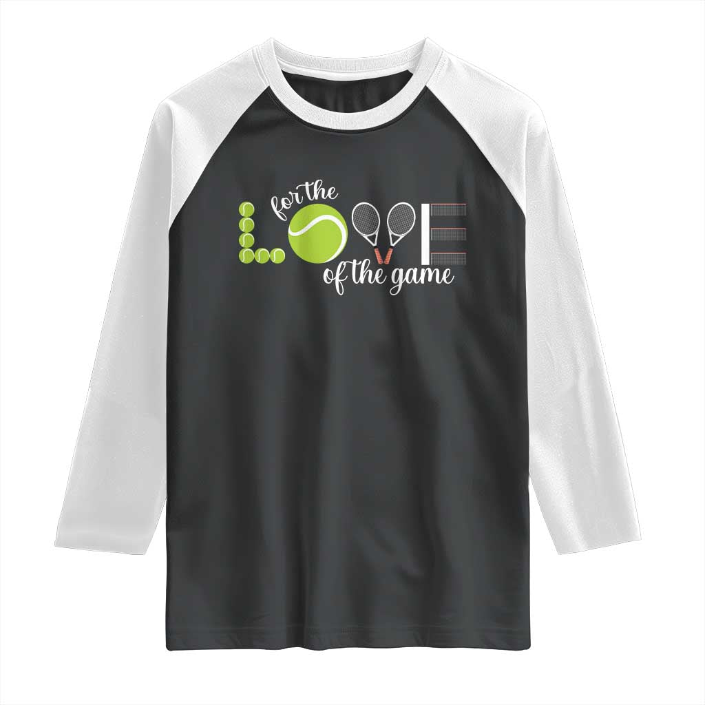 For The Love Of The Game Raglan Shirt Funny Tennis Fan Gift - Wonder Print Shop