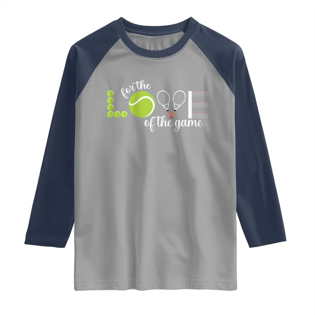 For The Love Of The Game Raglan Shirt Funny Tennis Fan Gift - Wonder Print Shop