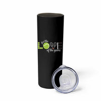For The Love Of The Game Skinny Tumbler Funny Tennis Fan Gift - Wonder Print Shop