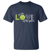 For The Love Of The Game T Shirt Funny Tennis Fan Gift - Wonder Print Shop