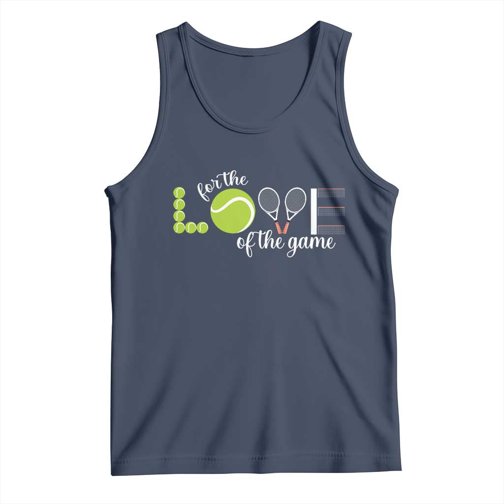 For The Love Of The Game Tank Top Funny Tennis Fan Gift - Wonder Print Shop