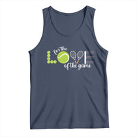 For The Love Of The Game Tank Top Funny Tennis Fan Gift - Wonder Print Shop