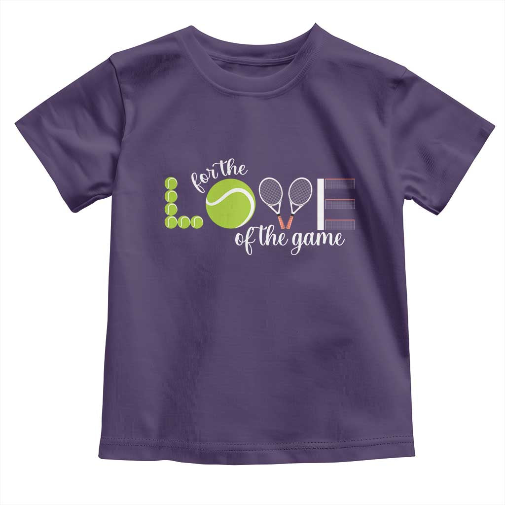 For The Love Of The Game Toddler T Shirt Funny Tennis Fan Gift - Wonder Print Shop