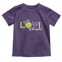 For The Love Of The Game Toddler T Shirt Funny Tennis Fan Gift - Wonder Print Shop