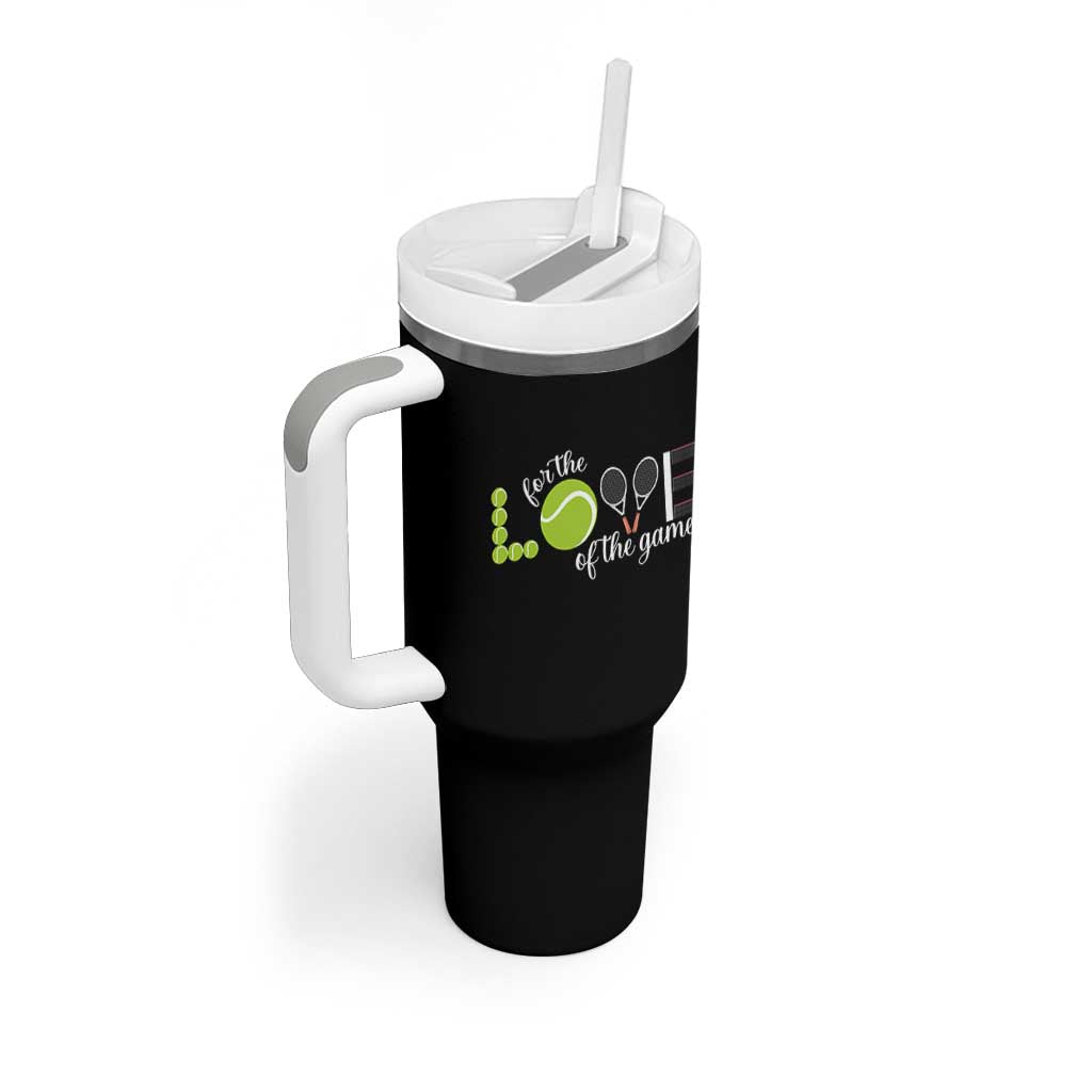 For The Love Of The Game Tumbler With Handle Funny Tennis Fan Gift - Wonder Print Shop