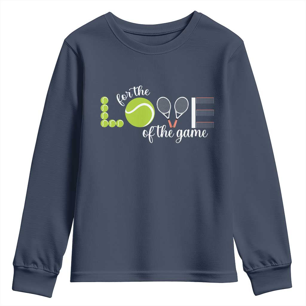 For The Love Of The Game Youth Sweatshirt Funny Tennis Fan Gift - Wonder Print Shop
