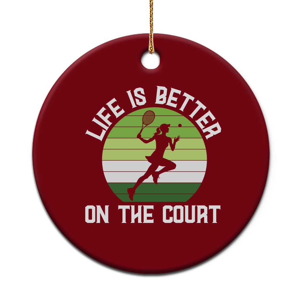 Life Is Better On The Court Ceramic Ornament Vintage Retro Tennis Girl Gift - Wonder Print Shop