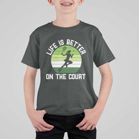 Life Is Better On The Court T Shirt For Kid Vintage Retro Tennis Girl Gift - Wonder Print Shop