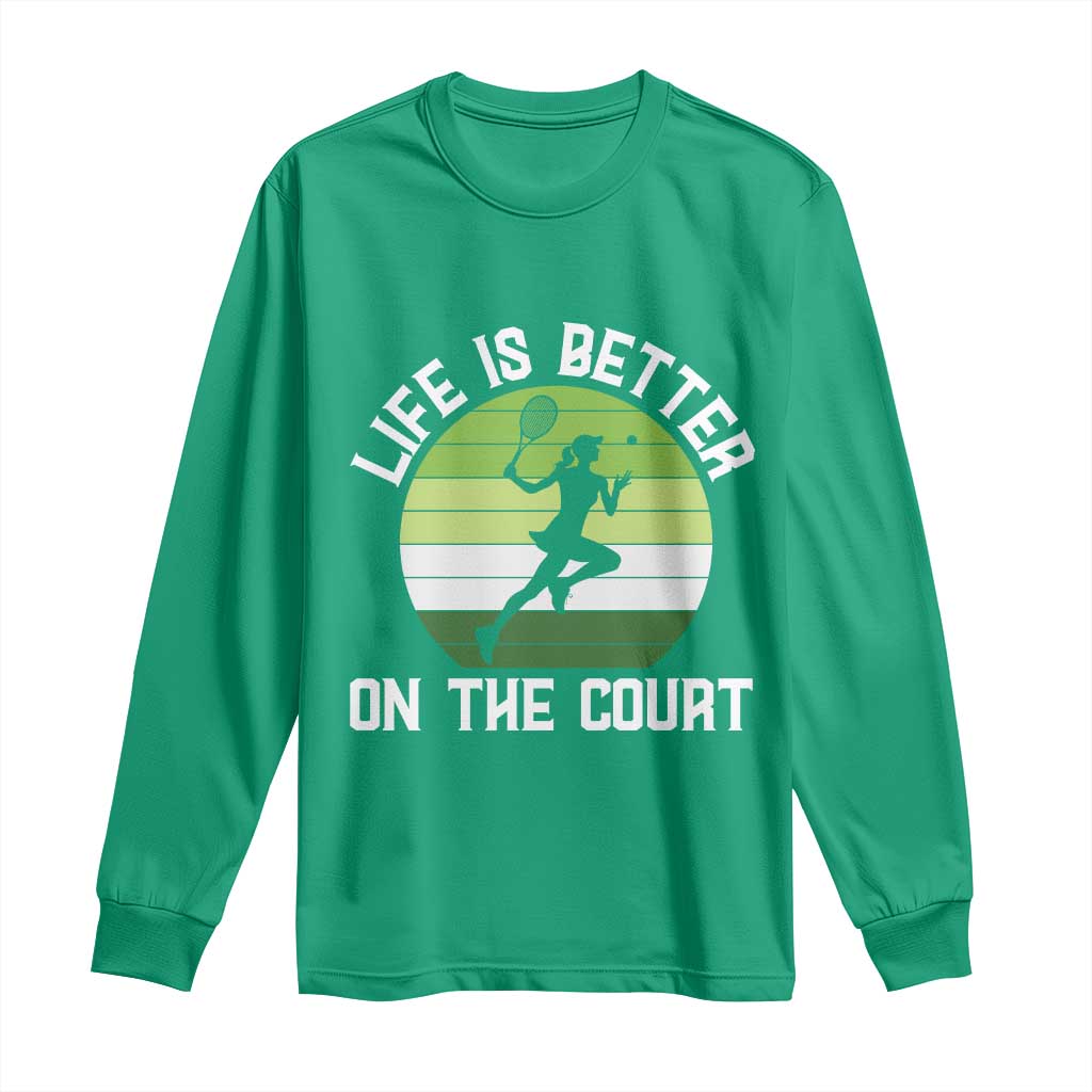 Life Is Better On The Court Long Sleeve Shirt Vintage Retro Tennis Girl Gift - Wonder Print Shop