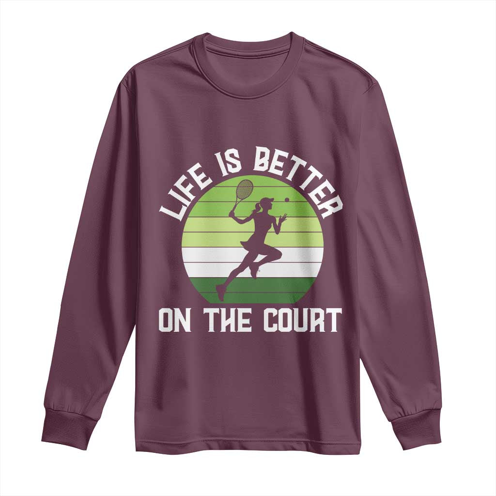 Life Is Better On The Court Long Sleeve Shirt Vintage Retro Tennis Girl Gift - Wonder Print Shop