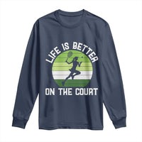 Life Is Better On The Court Long Sleeve Shirt Vintage Retro Tennis Girl Gift - Wonder Print Shop