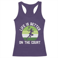 Life Is Better On The Court Racerback Tank Top Vintage Retro Tennis Girl Gift - Wonder Print Shop