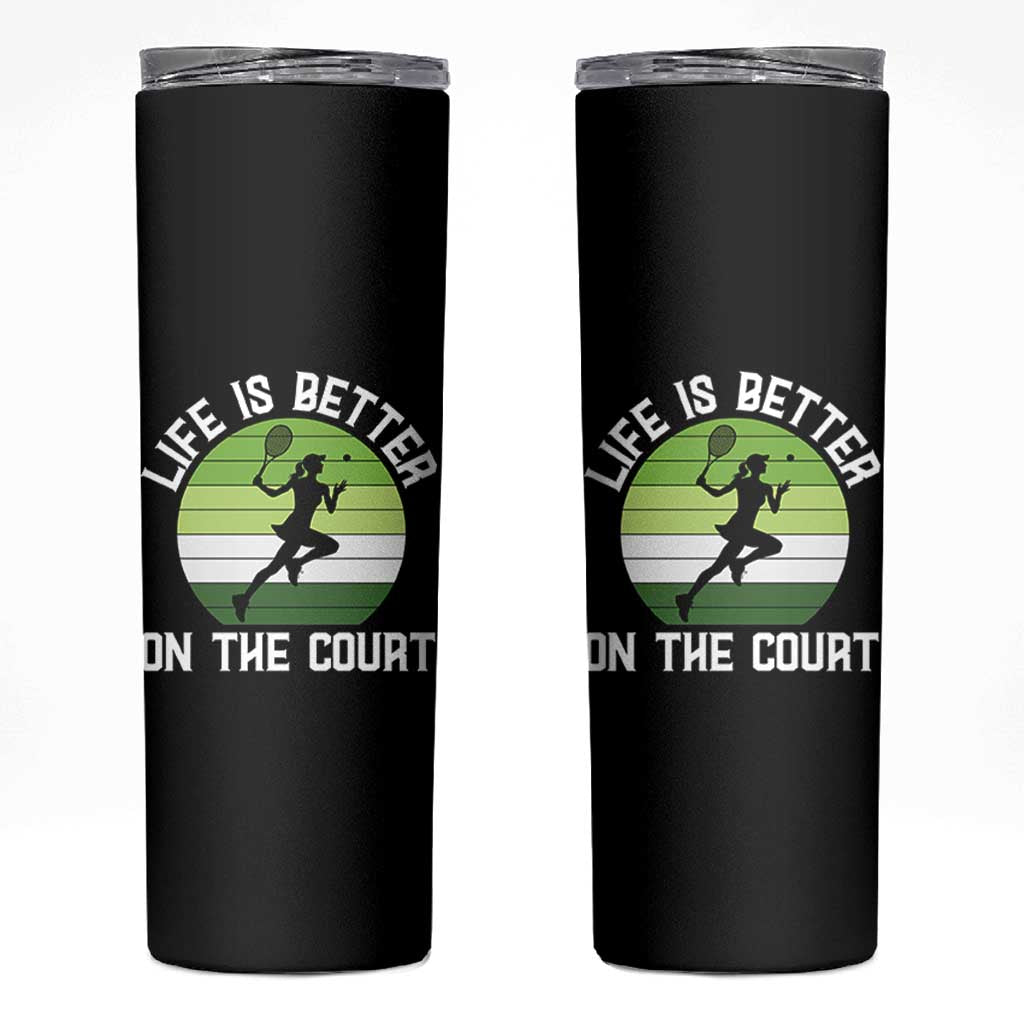 Life Is Better On The Court Skinny Tumbler Vintage Retro Tennis Girl Gift - Wonder Print Shop