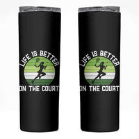 Life Is Better On The Court Skinny Tumbler Vintage Retro Tennis Girl Gift - Wonder Print Shop