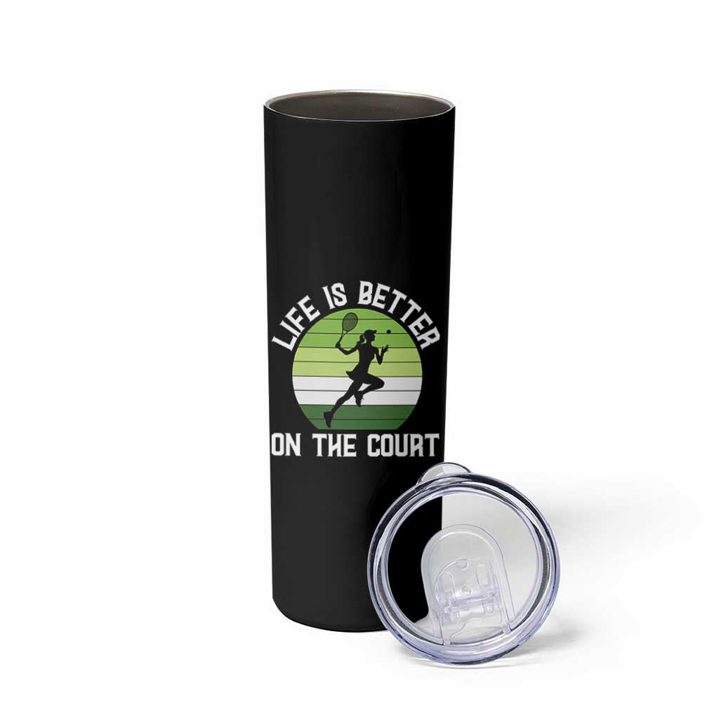 Life Is Better On The Court Skinny Tumbler Vintage Retro Tennis Girl Gift - Wonder Print Shop