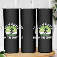 Life Is Better On The Court Skinny Tumbler Vintage Retro Tennis Girl Gift - Wonder Print Shop