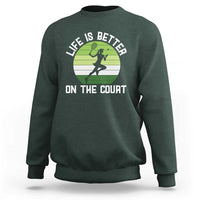Life Is Better On The Court Sweatshirt Vintage Retro Tennis Girl Gift - Wonder Print Shop