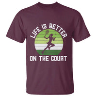 Life Is Better On The Court T Shirt Vintage Retro Tennis Girl Gift - Wonder Print Shop