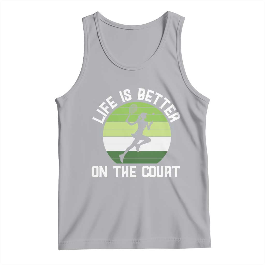 Life Is Better On The Court Tank Top Vintage Retro Tennis Girl Gift - Wonder Print Shop