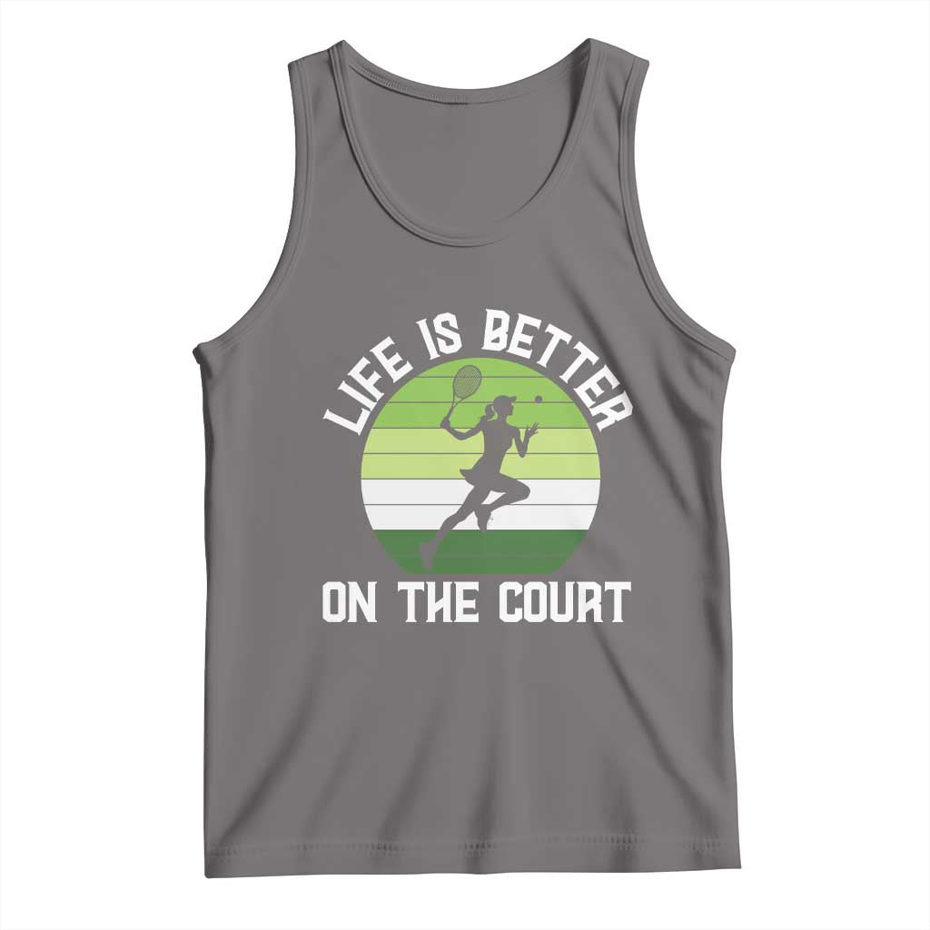 Life Is Better On The Court Tank Top Vintage Retro Tennis Girl Gift - Wonder Print Shop