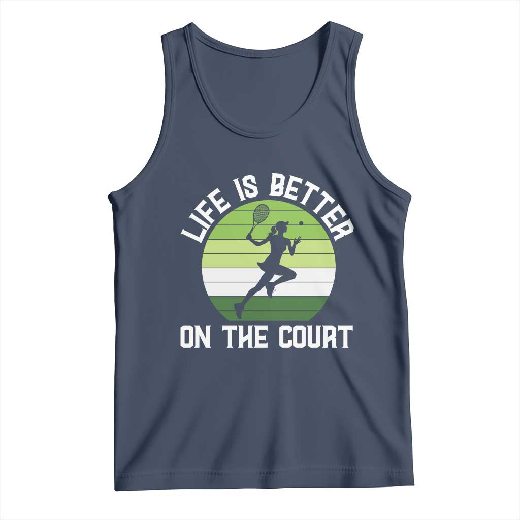 Life Is Better On The Court Tank Top Vintage Retro Tennis Girl Gift - Wonder Print Shop