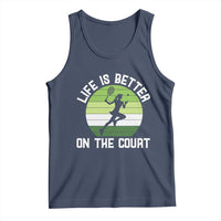 Life Is Better On The Court Tank Top Vintage Retro Tennis Girl Gift - Wonder Print Shop