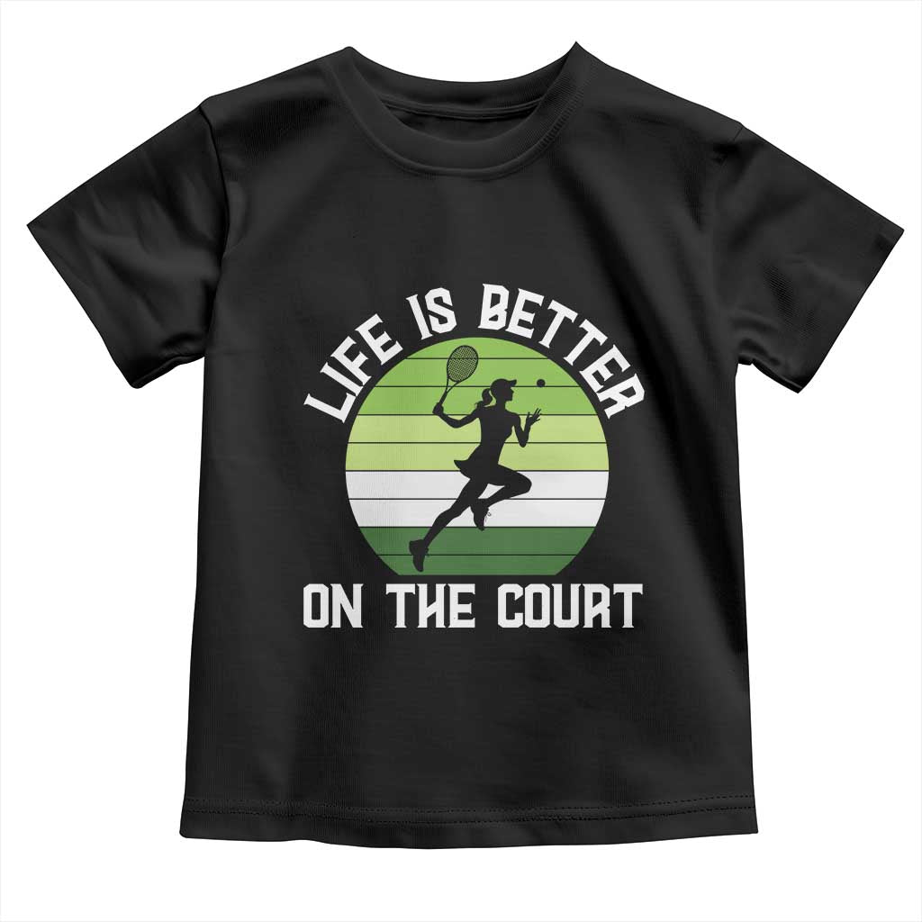Life Is Better On The Court Toddler T Shirt Vintage Retro Tennis Girl Gift - Wonder Print Shop
