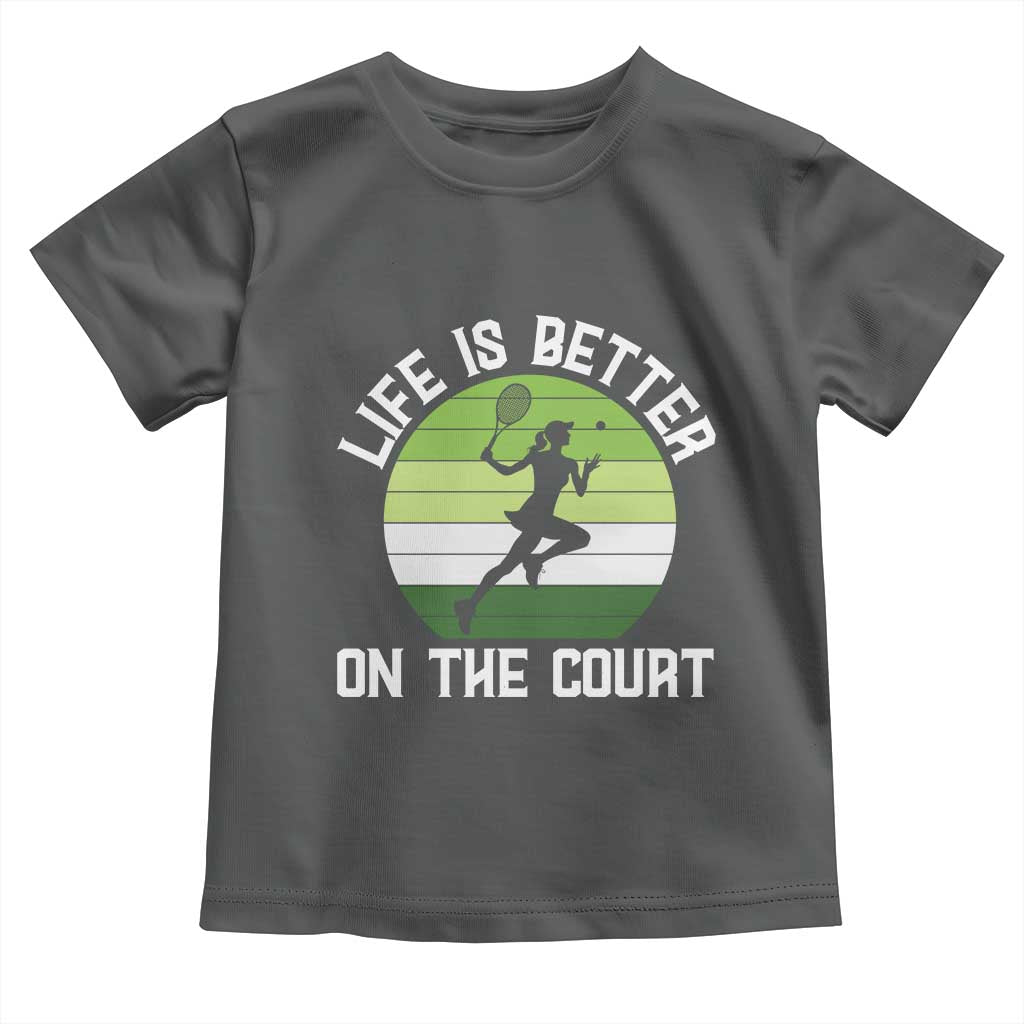 Life Is Better On The Court Toddler T Shirt Vintage Retro Tennis Girl Gift - Wonder Print Shop