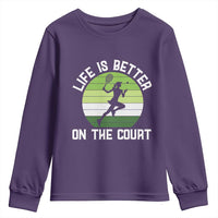 Life Is Better On The Court Youth Sweatshirt Vintage Retro Tennis Girl Gift - Wonder Print Shop