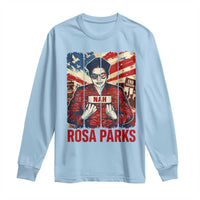 Nah Rosa Parks Long Sleeve Shirt Black History Month Gift
