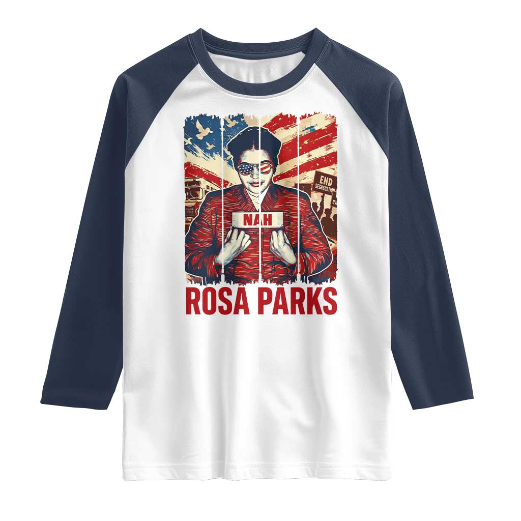 Nah Rosa Parks Raglan Shirt Black History Month Gift