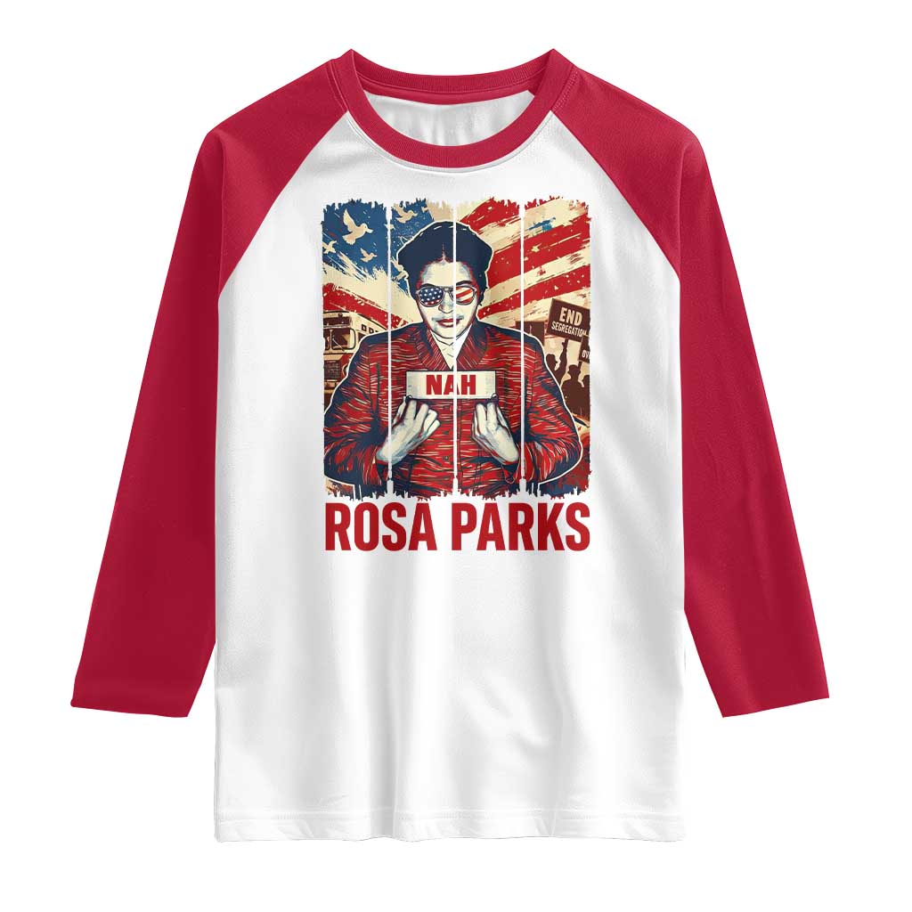 Nah Rosa Parks Raglan Shirt Black History Month Gift