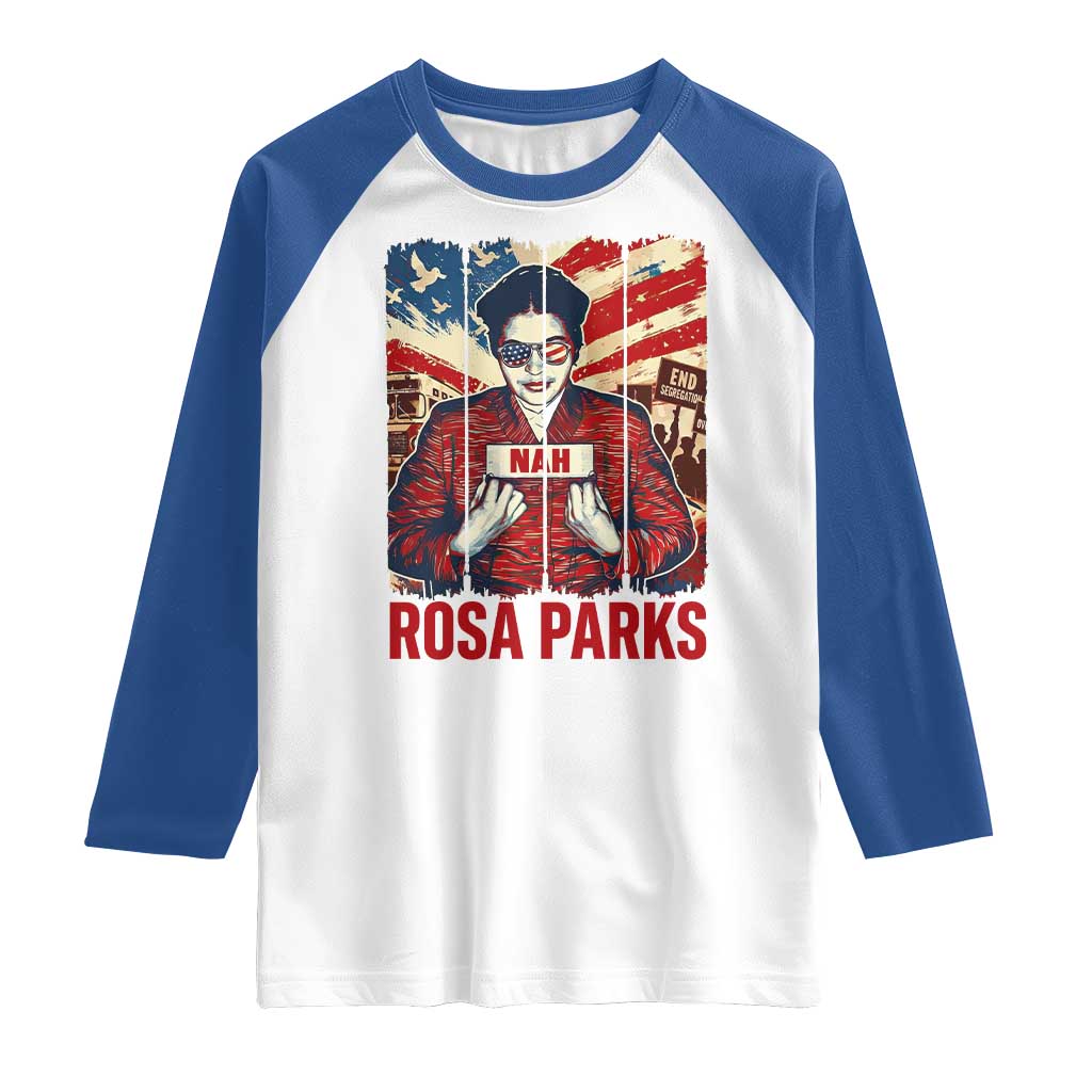 Nah Rosa Parks Raglan Shirt Black History Month Gift