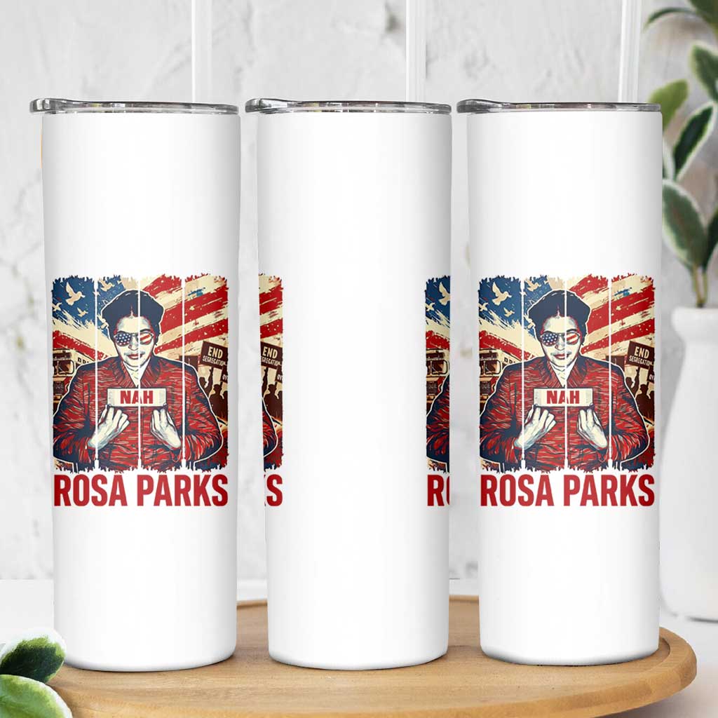 Nah Rosa Parks Skinny Tumbler Black History Month Gift