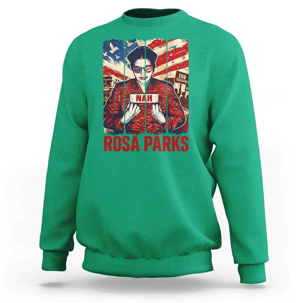 Nah Rosa Parks Sweatshirt Black History Month Gift