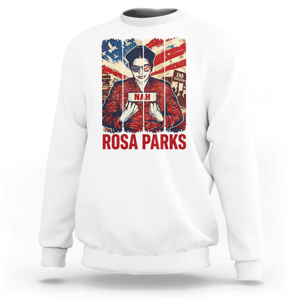 Nah Rosa Parks Sweatshirt Black History Month Gift