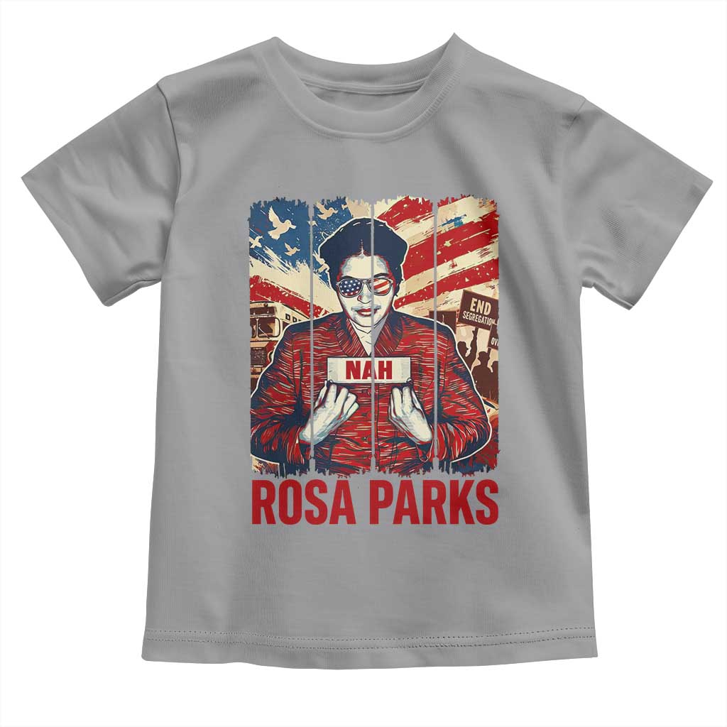 Nah Rosa Parks Toddler T Shirt Black History Month Gift