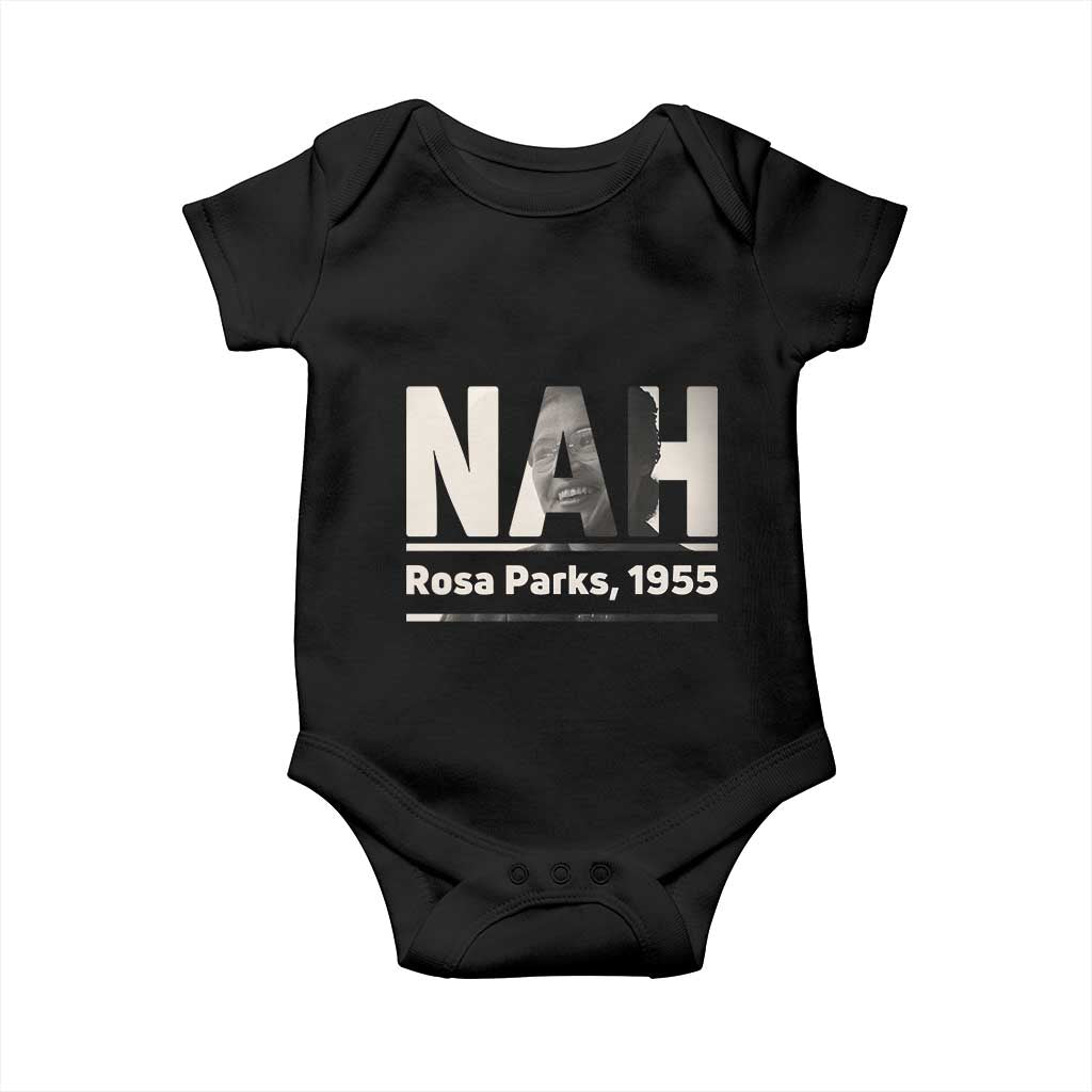 Nah Rosa Parks Baby Onesie Female Empowerment American History