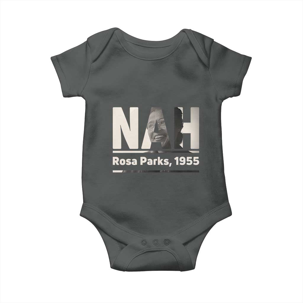 Nah Rosa Parks Baby Onesie Female Empowerment American History