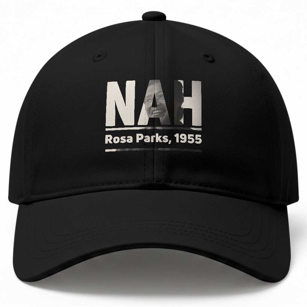 Nah Rosa Parks Baseball Cap Female Empowerment American History