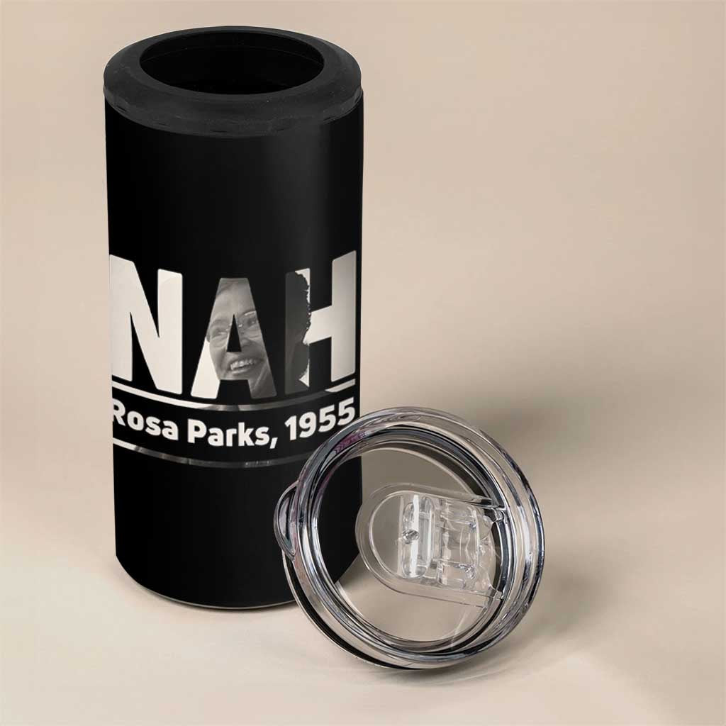 Nah Rosa Parks 4 in 1 Can Cooler Tumbler Female Empowerment American History