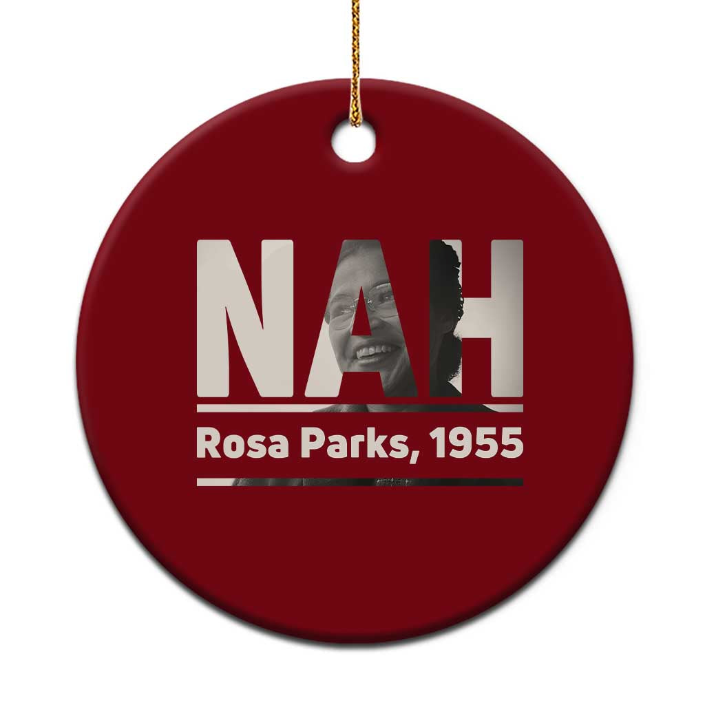 Nah Rosa Parks Ceramic Ornament Female Empowerment American History
