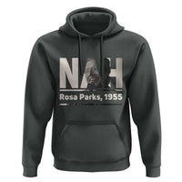 Nah Rosa Parks Hoodie Female Empowerment American History