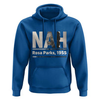 Nah Rosa Parks Hoodie Female Empowerment American History