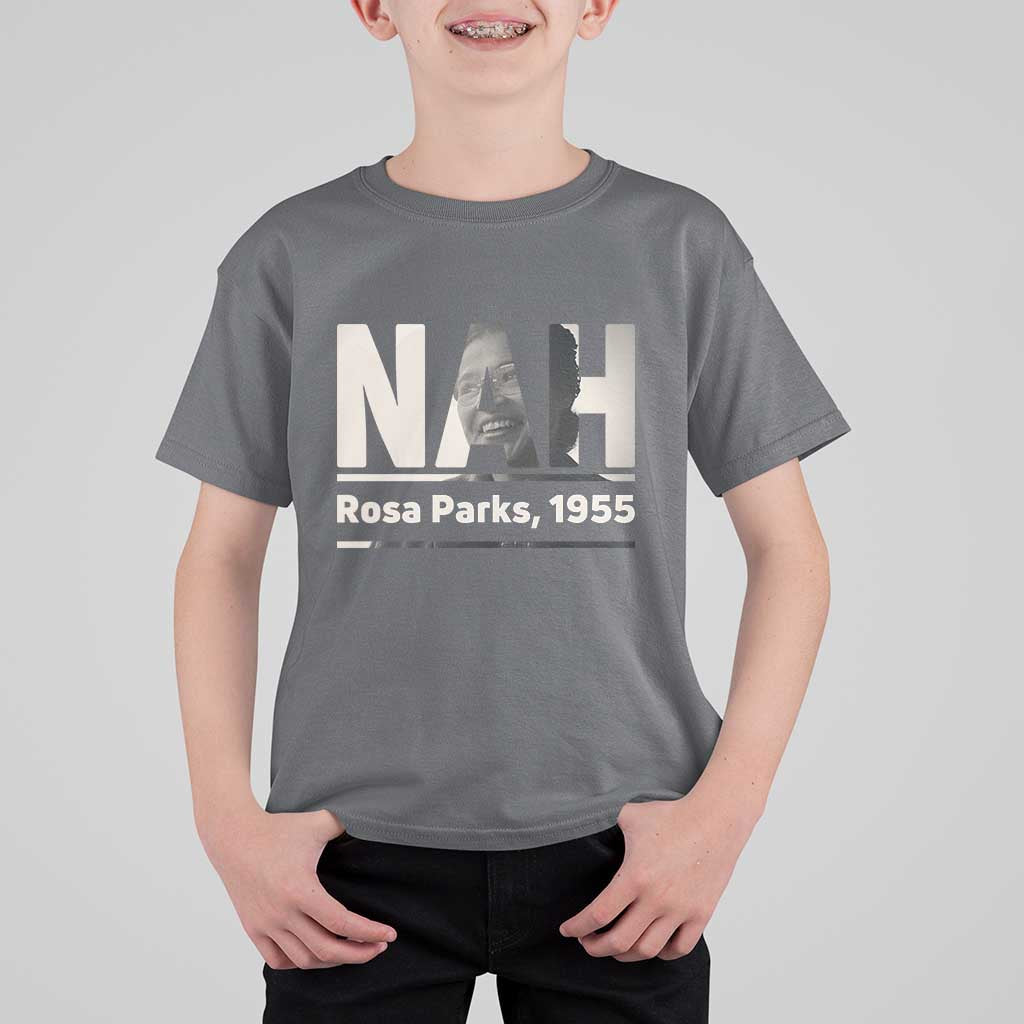 Nah Rosa Parks T Shirt For Kid Female Empowerment American History