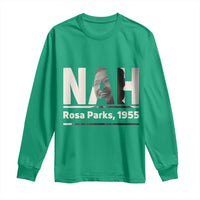 Nah Rosa Parks Long Sleeve Shirt Female Empowerment American History