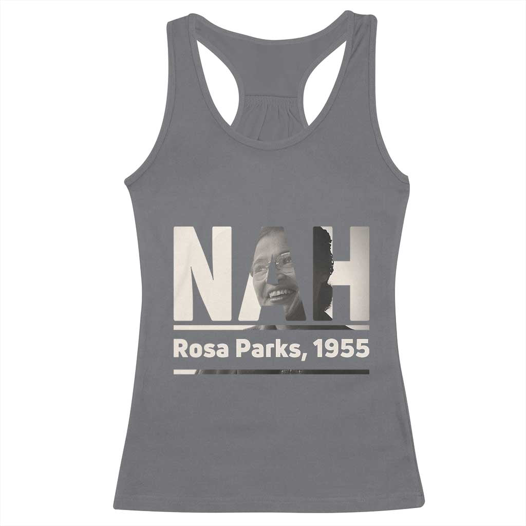 Nah Rosa Parks Racerback Tank Top Female Empowerment American History