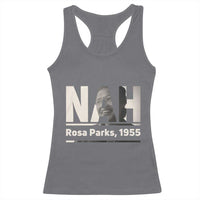 Nah Rosa Parks Racerback Tank Top Female Empowerment American History